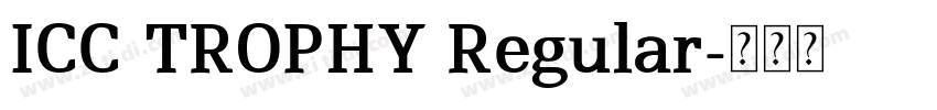 ICC TROPHY Regular字体转换